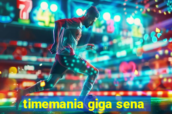 timemania giga sena